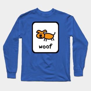 Self Portrait of Puppy Dog Woof Sign Long Sleeve T-Shirt